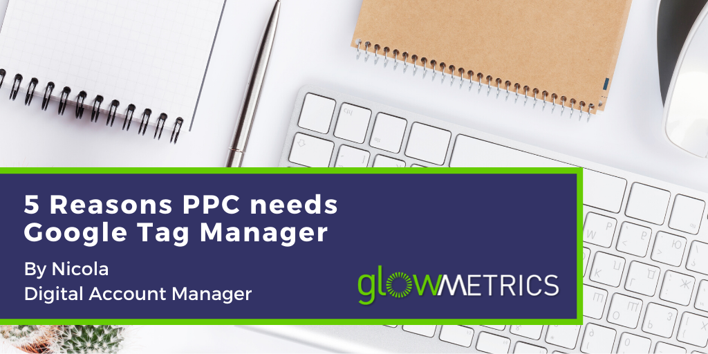Why PPC Needs GTM
